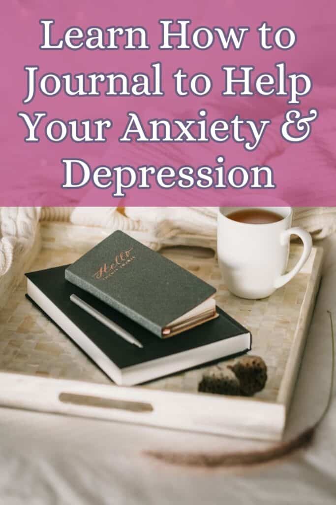 Learn How to Journal to Help Your Anxiety and Depression